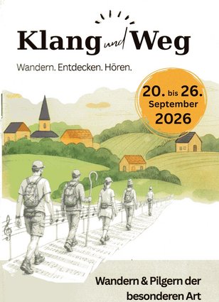 Klang und Weg - Vom Pilgerweg zum Klosterklang